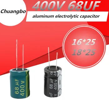 5ШТ 400V68UF 16 * 25 мм-Високо качество на 68 UF 400 16*25 18*25 алуминиеви електролитни кондензатори